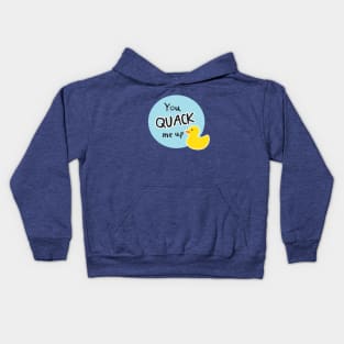 You Quack Me Up Kids Hoodie